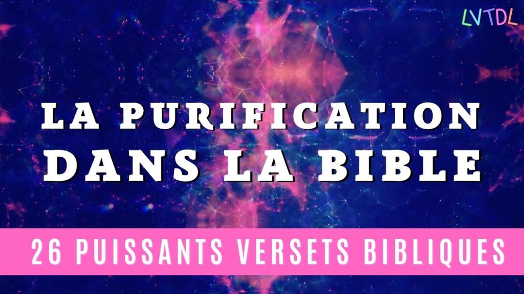 26 versets bibliques sur la purification –&nbsp;Bible