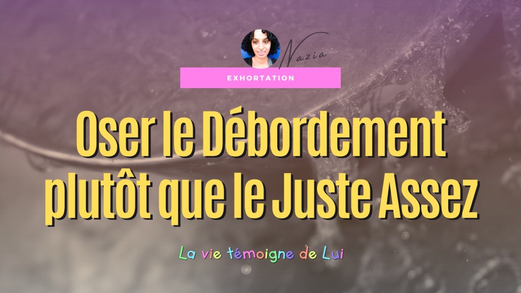 Vers l&rsquo;Abondance du Christ : Le Chemin de l&rsquo;Amour, de la Générosité et de l&rsquo;Harmonie